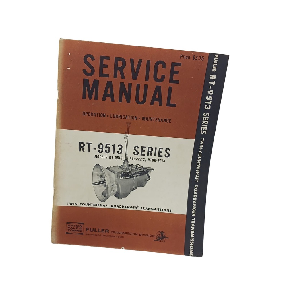 Fuller Transmission Service Manual RT 9513 Twin Countershaft Roadranger